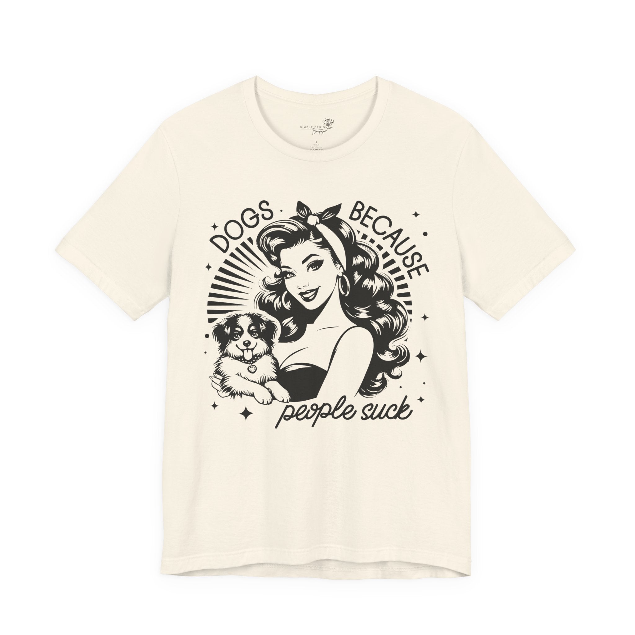 Dogs Because People Suck Retro Unisex T-Shirt - Print