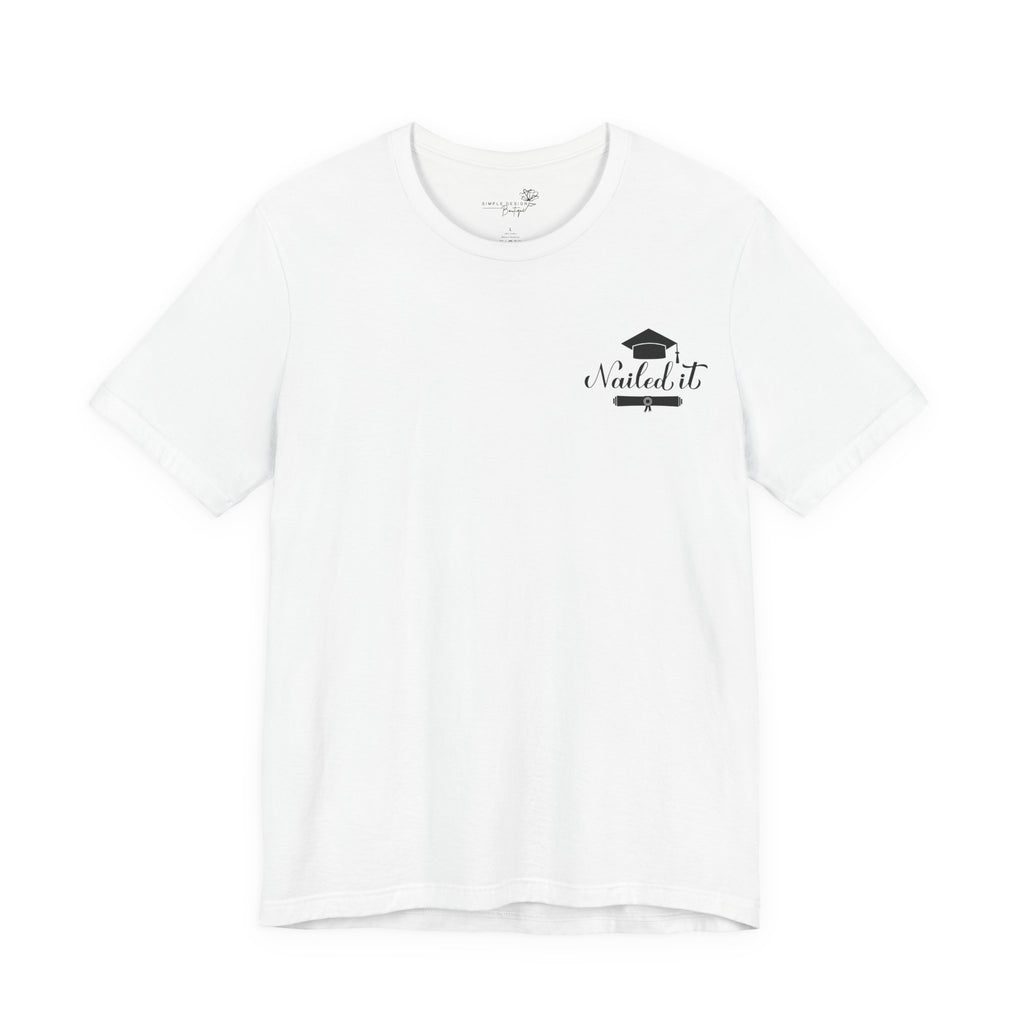 Nailed It — Class of 2026 FRONT & BACK Graduation T-Shirt