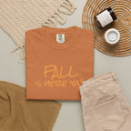 Fall Is Here Y'all Comfort Colors Unisex T-Shirt