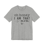 Oh Honey I Am That Mom — Women's Mother's Day Graphic Tee