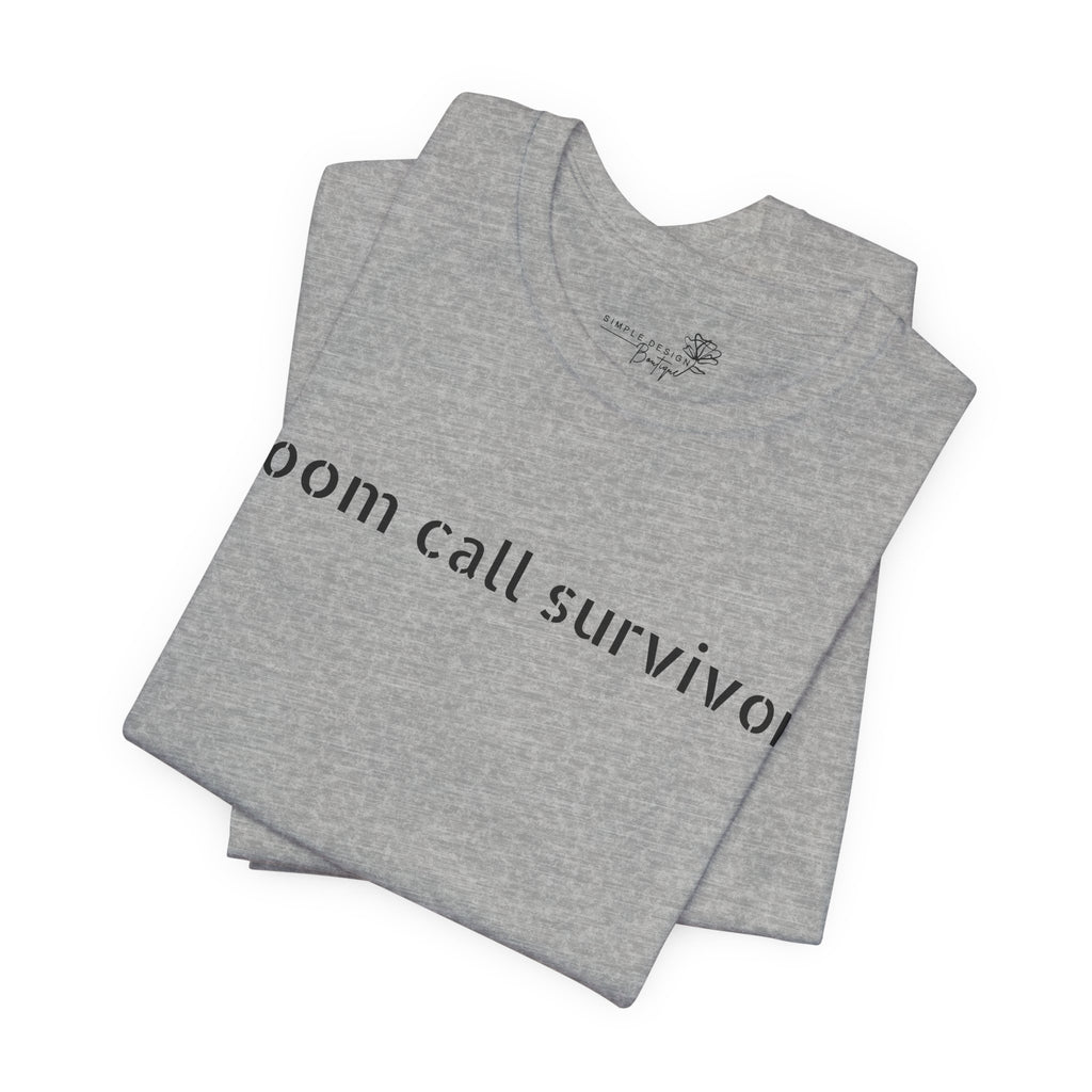 Zoom Call Survivor Funny Work From Home T-Shirt