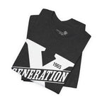 Generation X T-Shirt | Raised on Hose Water and Neglect