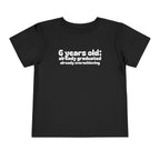 6 Years Old, Already Graduated, Already Overachieving — Funny Toddler Birthday & Graduation T-Shirt