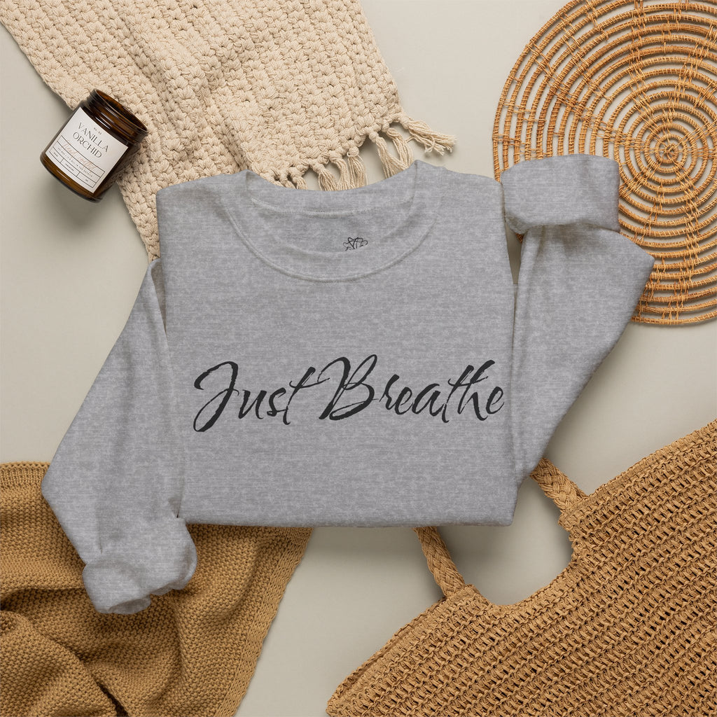 Just Breathe FRONT & BACK Graphic - Cozy Pullover Sweatshirt