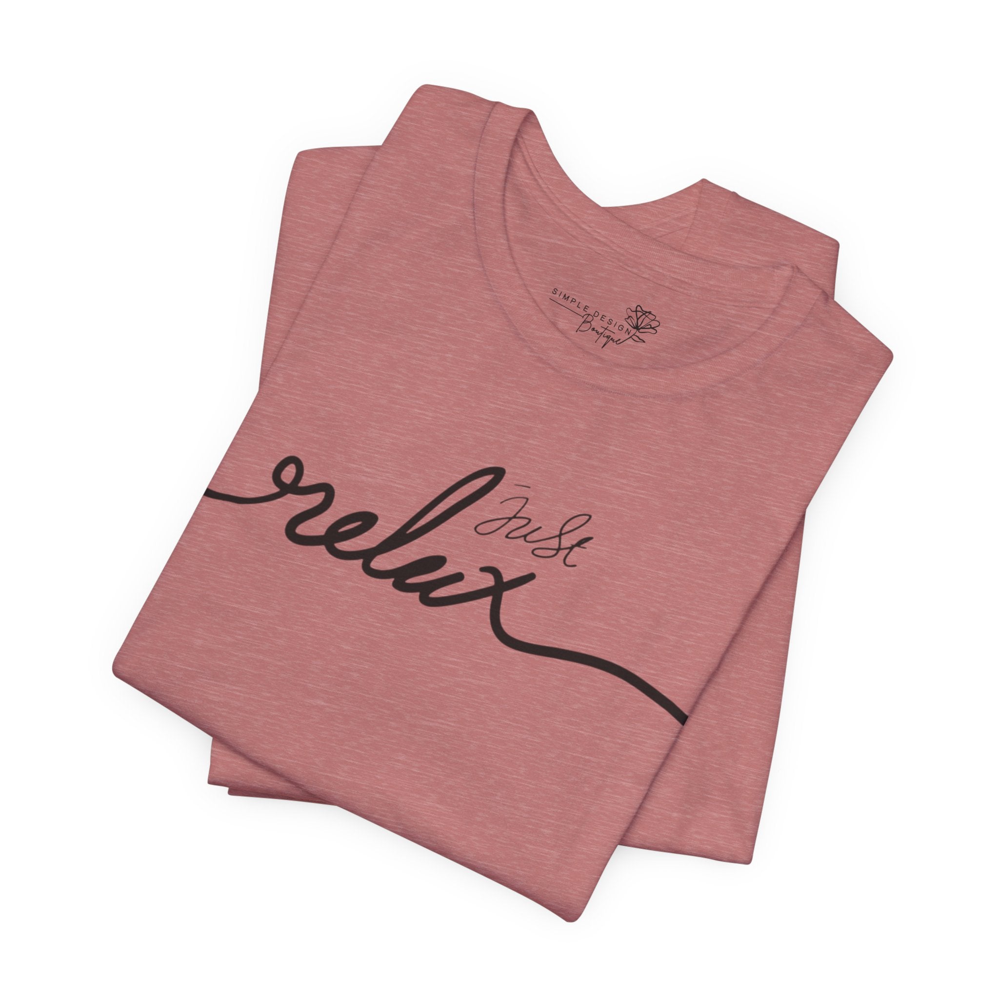 Just Relax Unisex T-Shirt - Print