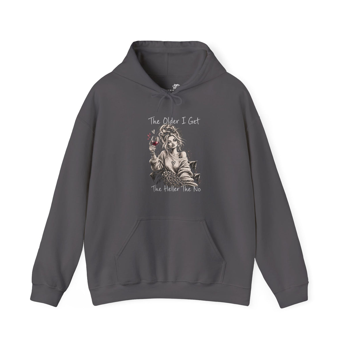 The Older I Get The Heller The No - Cozy Hoodie
