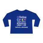 Toddler Long Sleeve Tee — "Feeling Cute, Might Throw..." Customizable