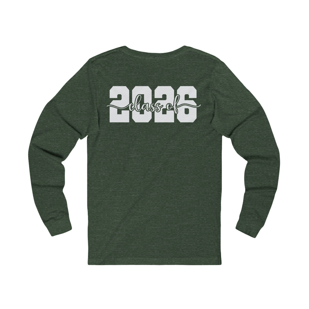 We Outta Here — Class of 2026 FRONT & BACK Long Sleeve T-Shirt