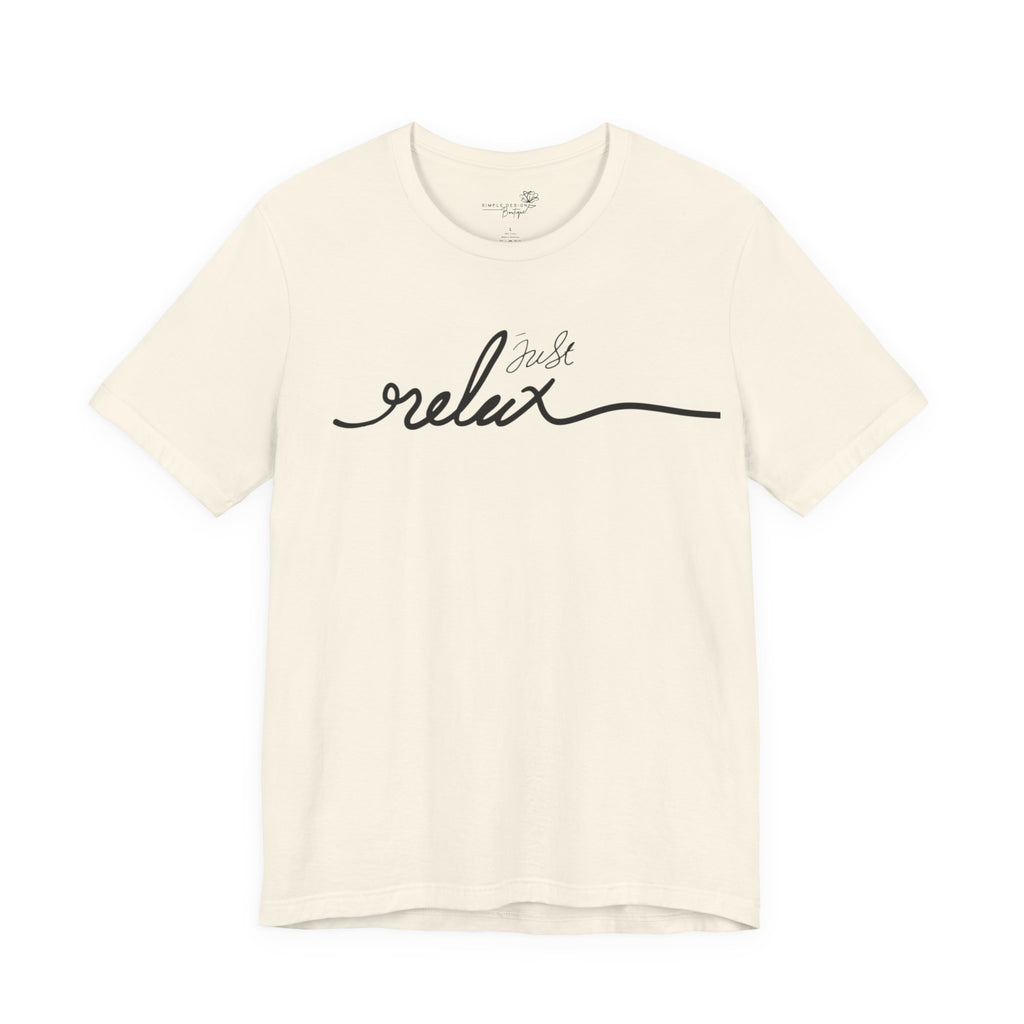 Just Relax Unisex T-Shirt - Print