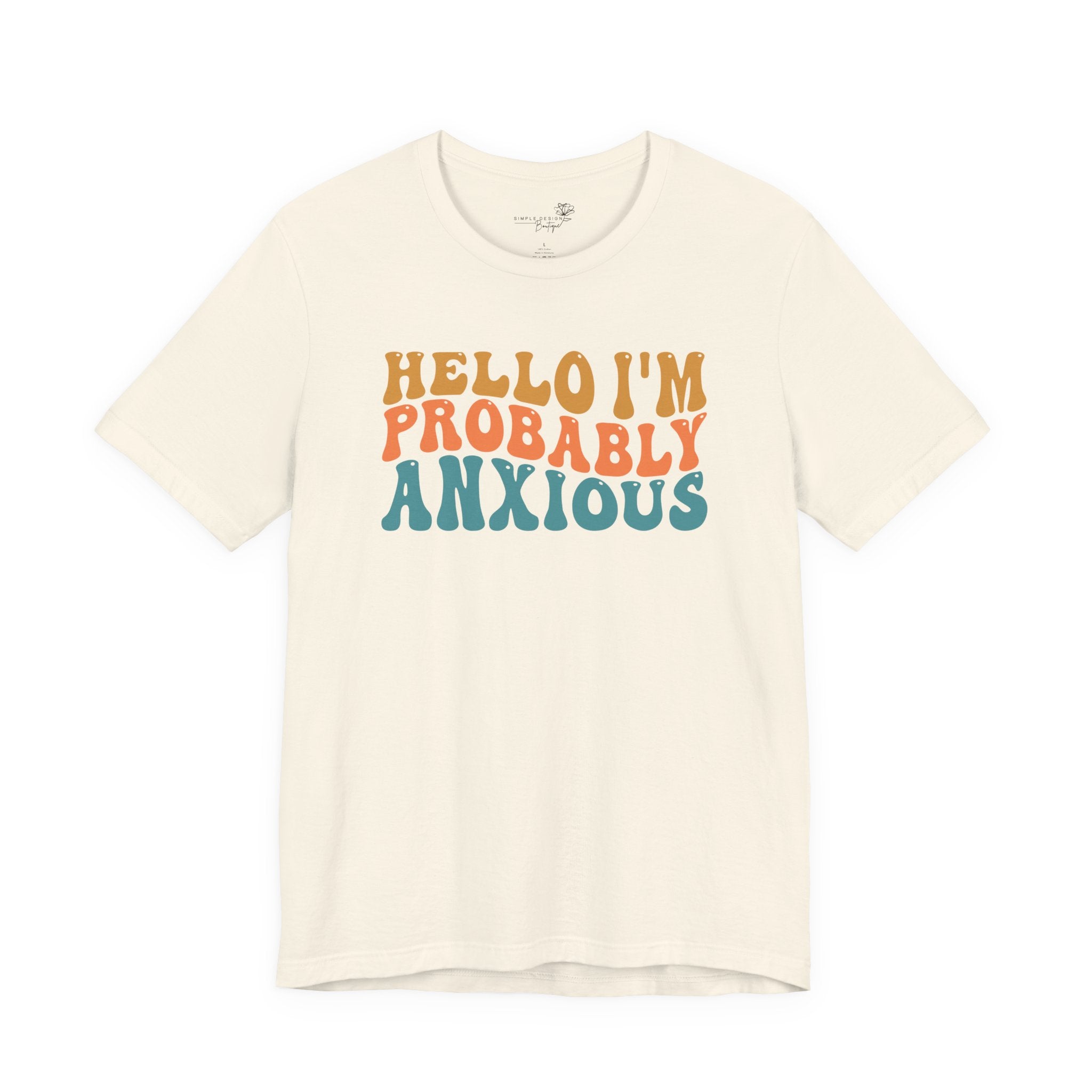 Hello I'm Probably Anxious — Funny Women's Graphic Tee