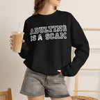 Adulting Is a Scam Crewneck Sweatshirt — Funny Relatable Gift | S–3XL