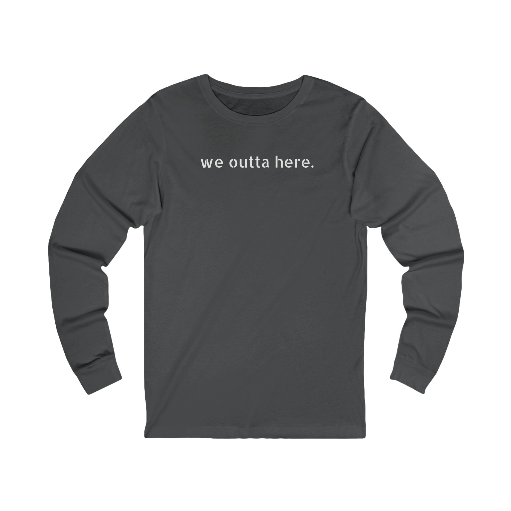 We Outta Here — Class of 2026 FRONT & BACK Long Sleeve T-Shirt