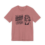 Why Take the High Road When You Can Take the Psycho Path T-Shirt — Funny Gift for Her