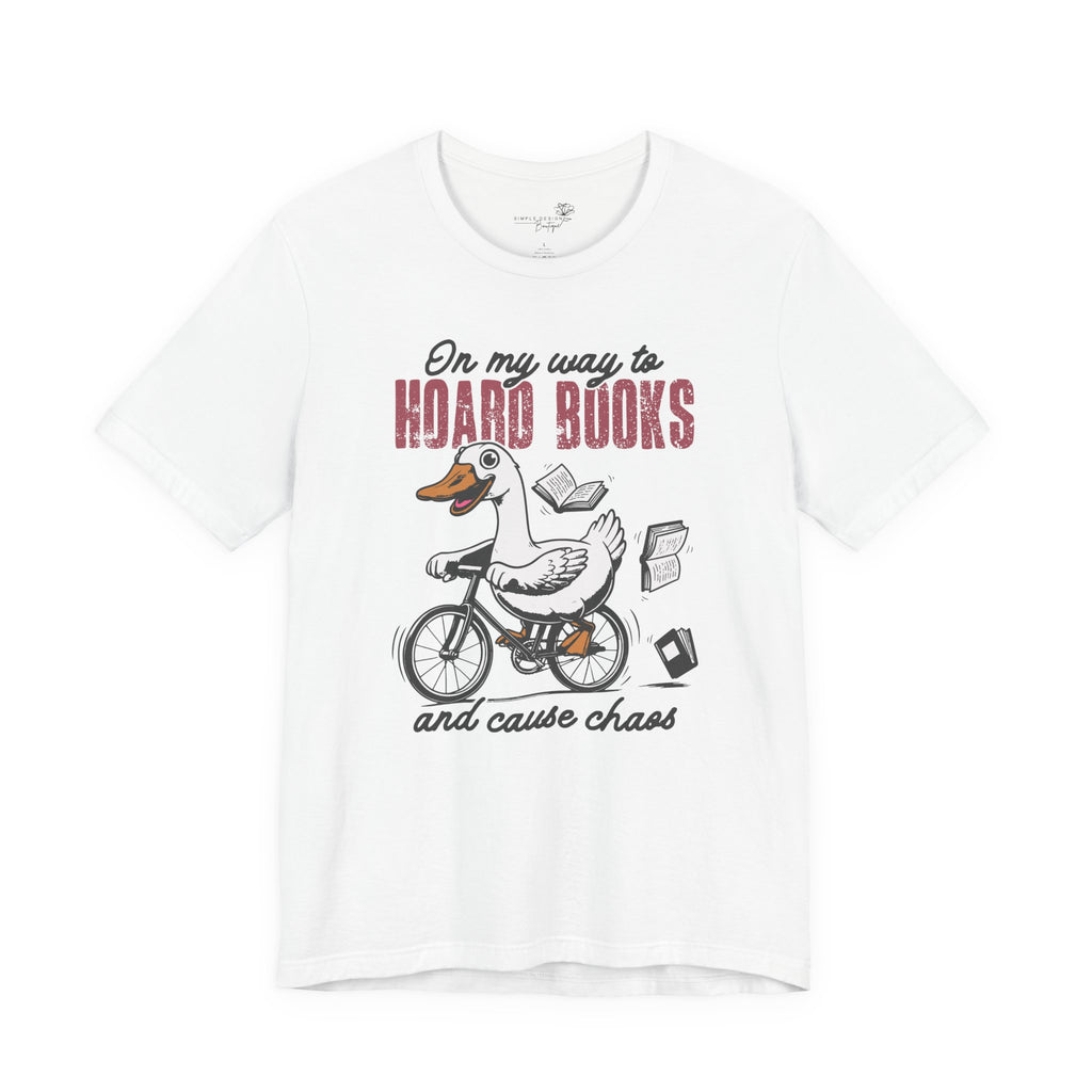 On My Way to Hoard Books and Cause Chaos — Funny Women's T-Shirt