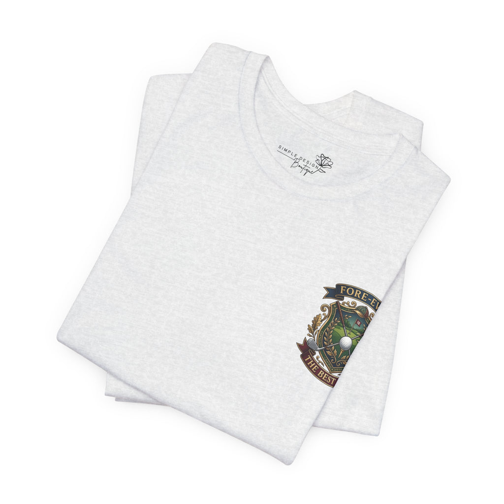 Fore-Ever the Best Dad — Golf Crest T-Shirt