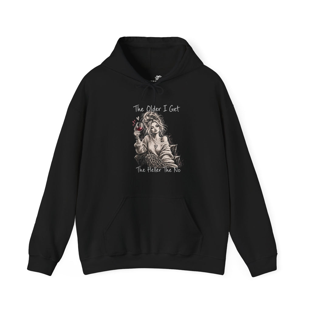 The Older I Get The Heller The No - Cozy Hoodie