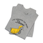 I've Survived Too Many Storms To Be Bothered By Raindrops Unisex T-Shirt - Print