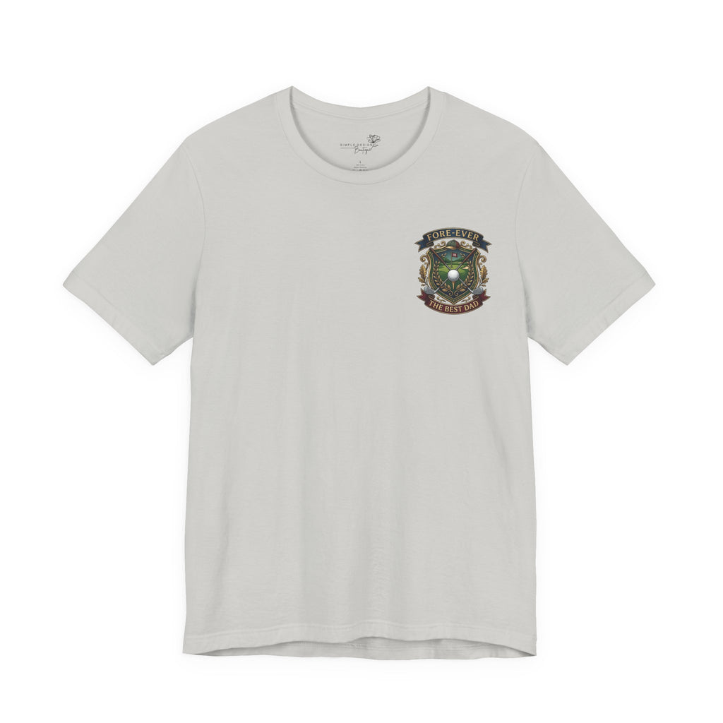 Fore-Ever the Best Dad — Golf Crest T-Shirt