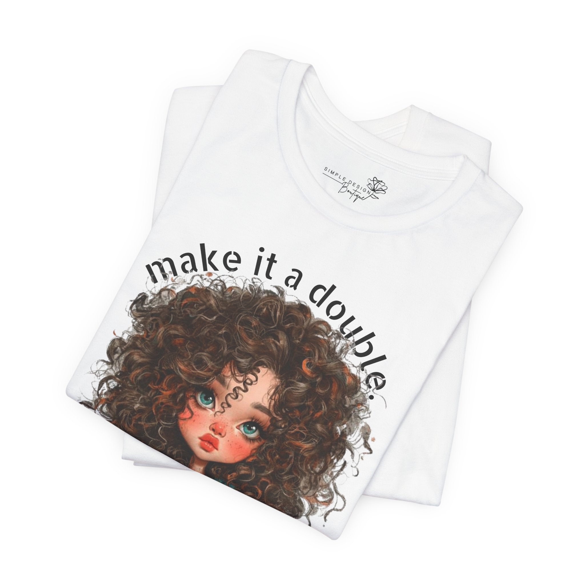 Make It a Double — Women's Coffee Graphic Tee