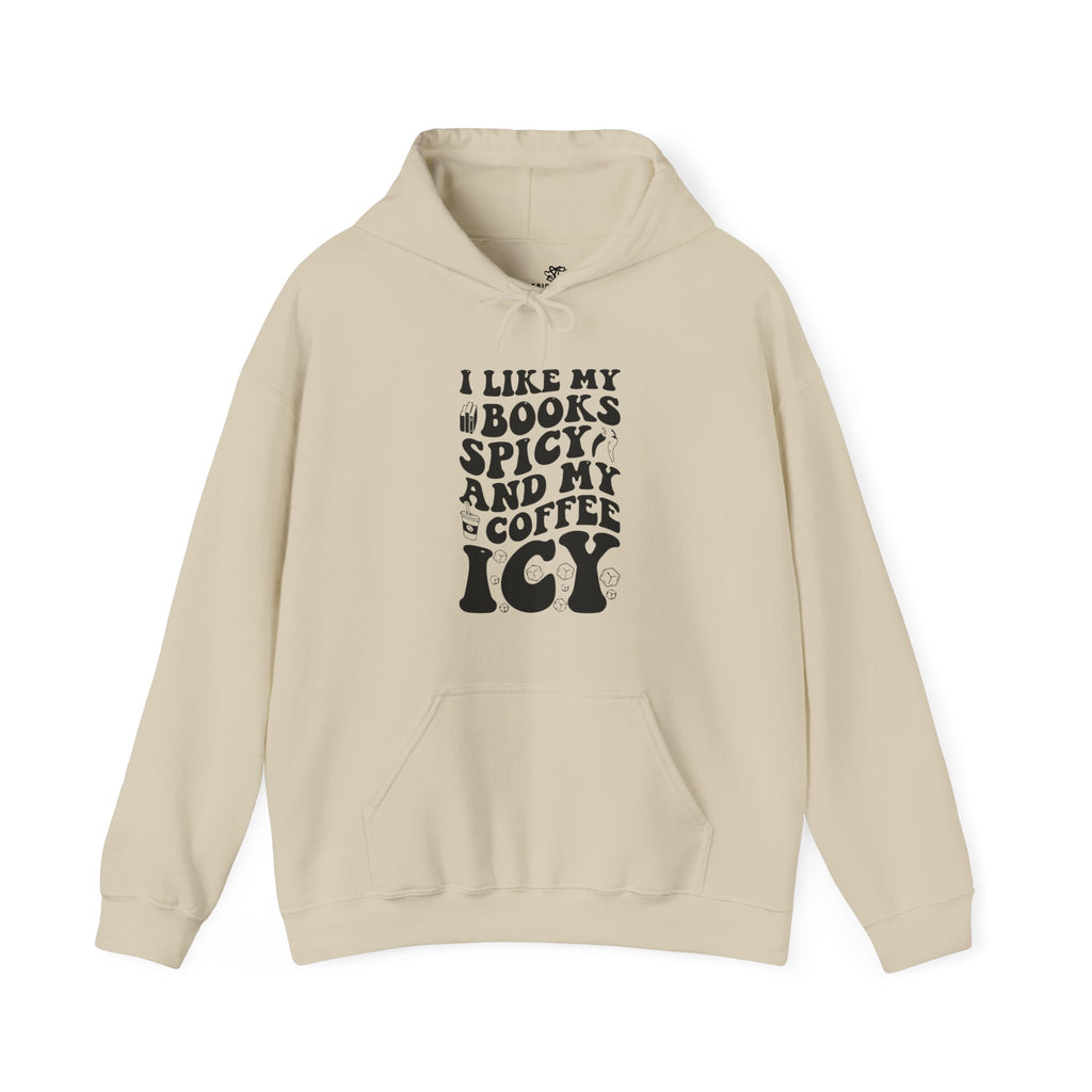 I Like My Books Spicy and My Coffee Icy — Cozy Women's Hoodie