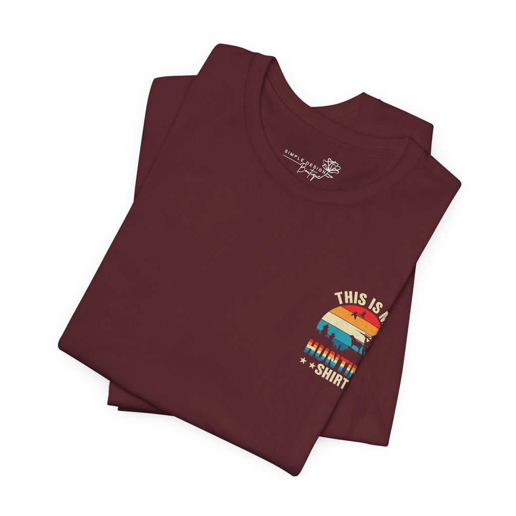 This Is My Hunting Shirt — Men's Outdoor Graphic Tee