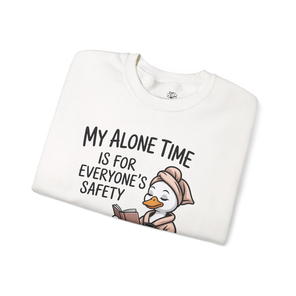 My Alone Time Is For Everyone's Safety Duck Sweatshirt — Funny Gift for Her