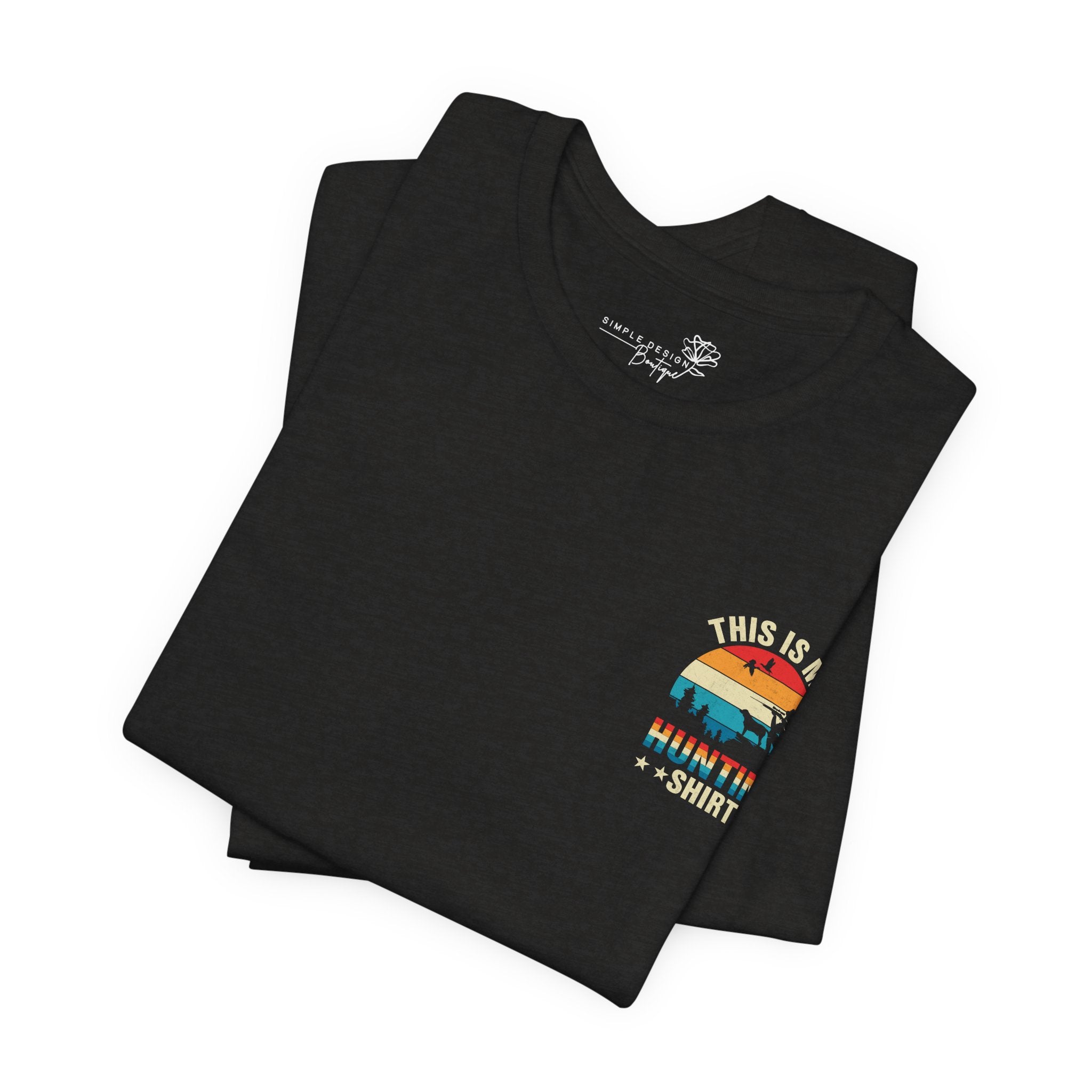 This Is My Hunting Shirt — Men's Outdoor Graphic Tee