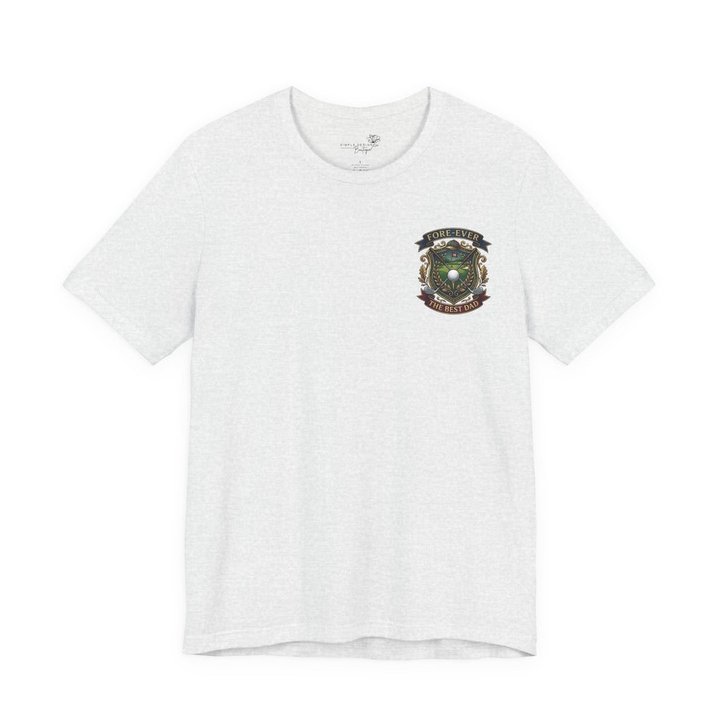 Fore-Ever the Best Dad — Golf Crest T-Shirt