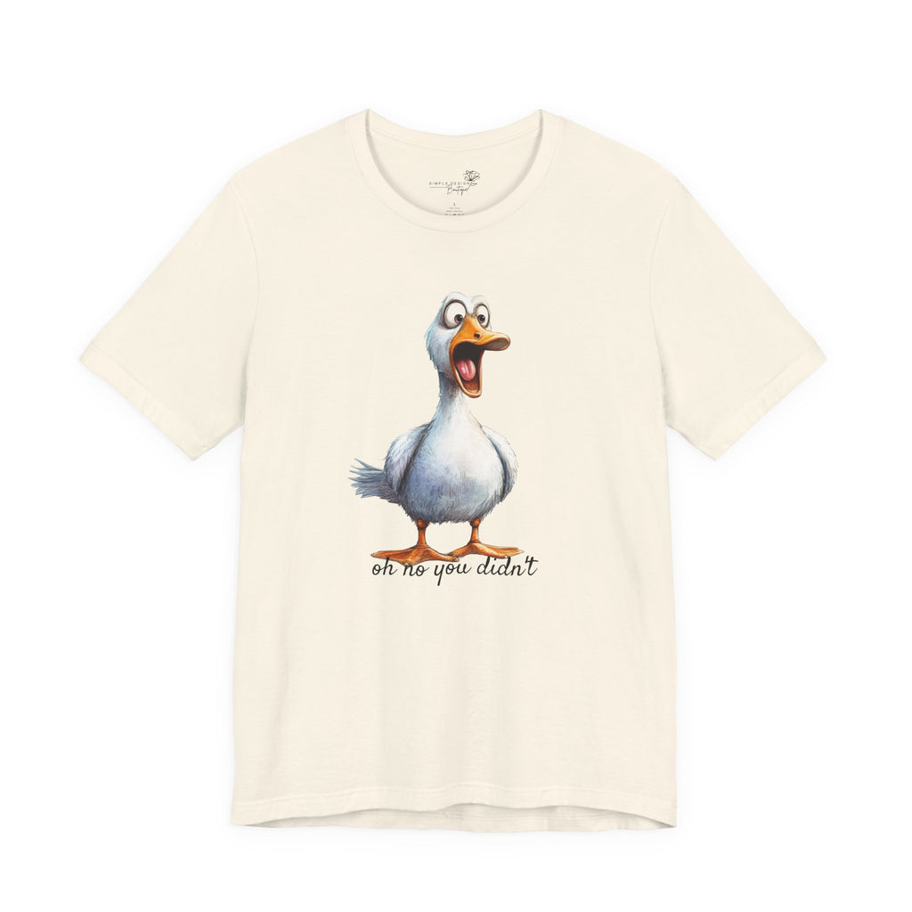 Oh No You Didn't! Surprised Duck Unisex T-Shirt - Print