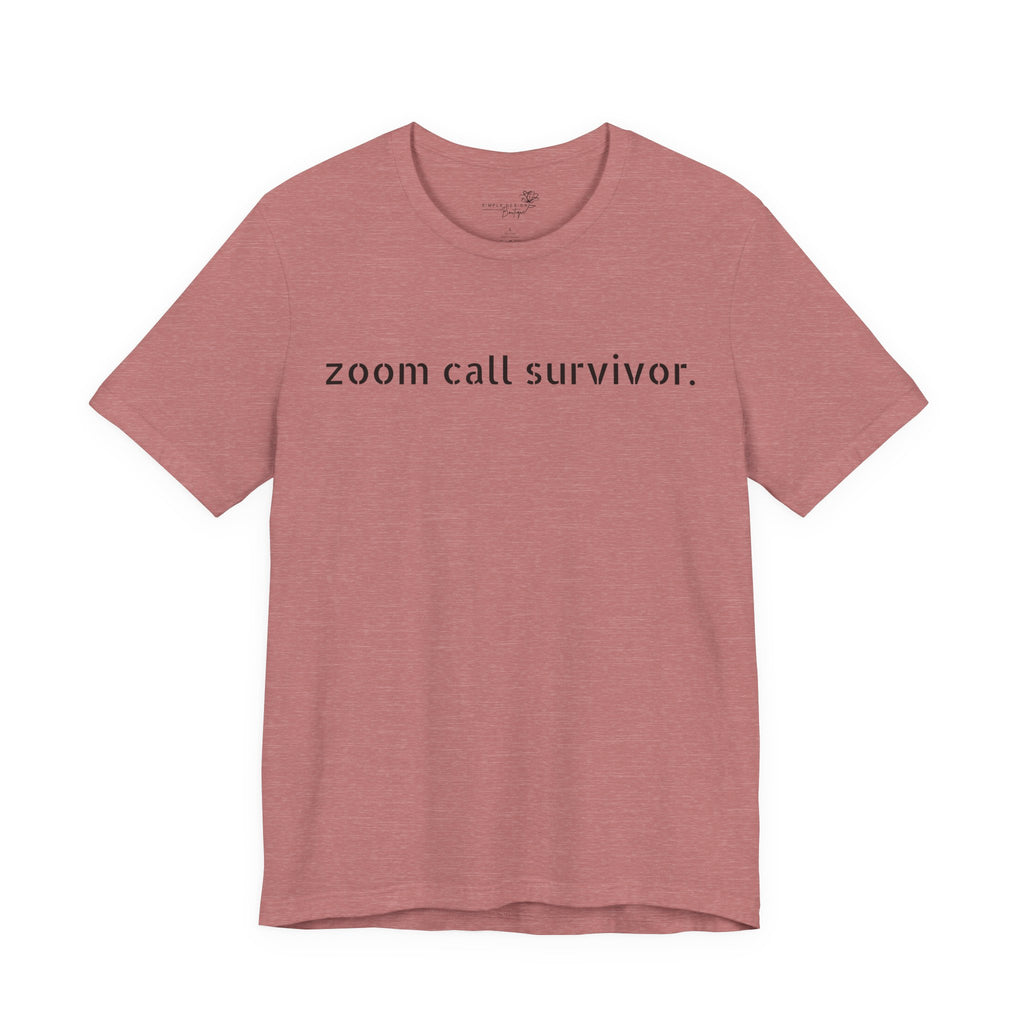 Zoom Call Survivor Funny Work From Home T-Shirt