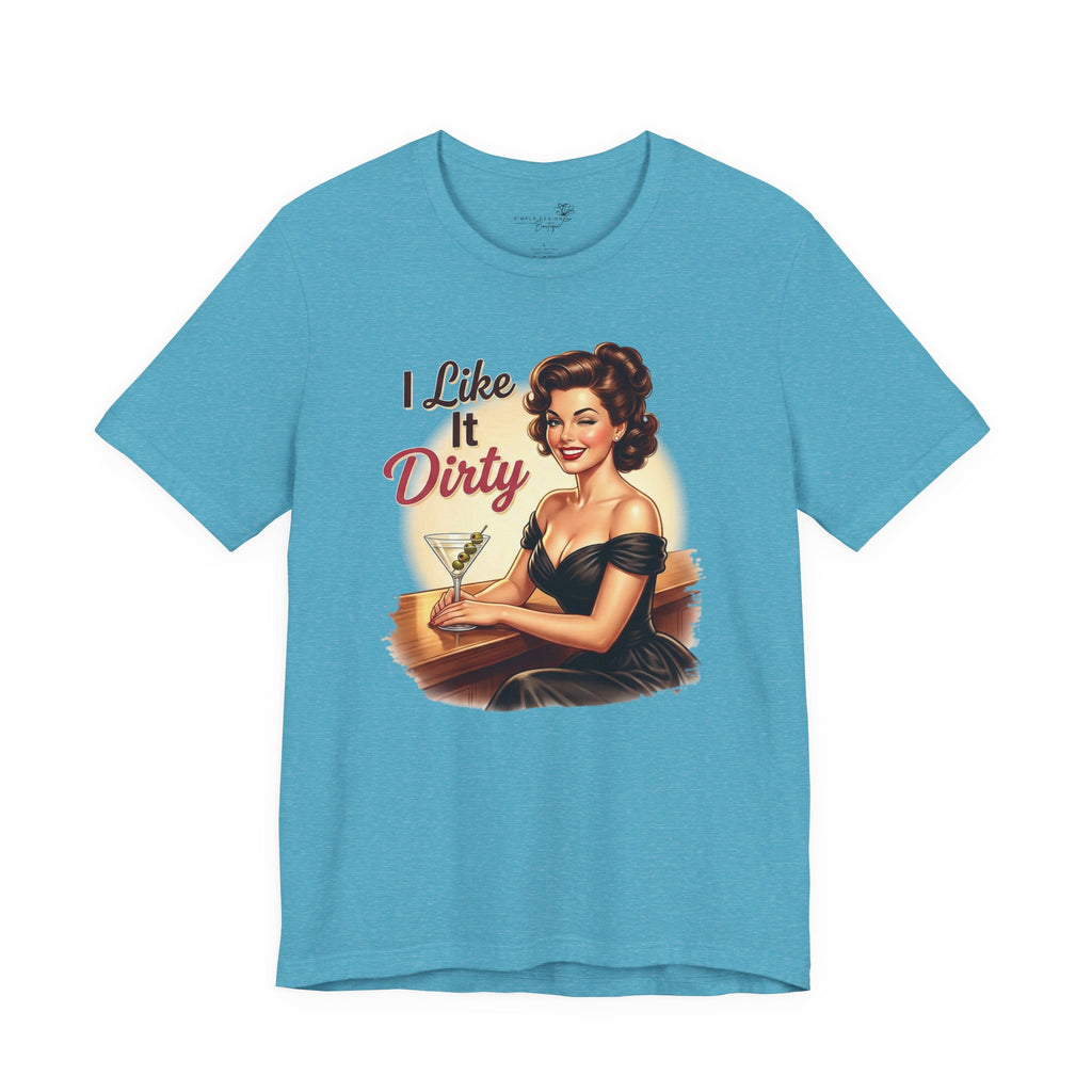I Like It Dirty — Retro Martini Women's Graphic T-Shirt