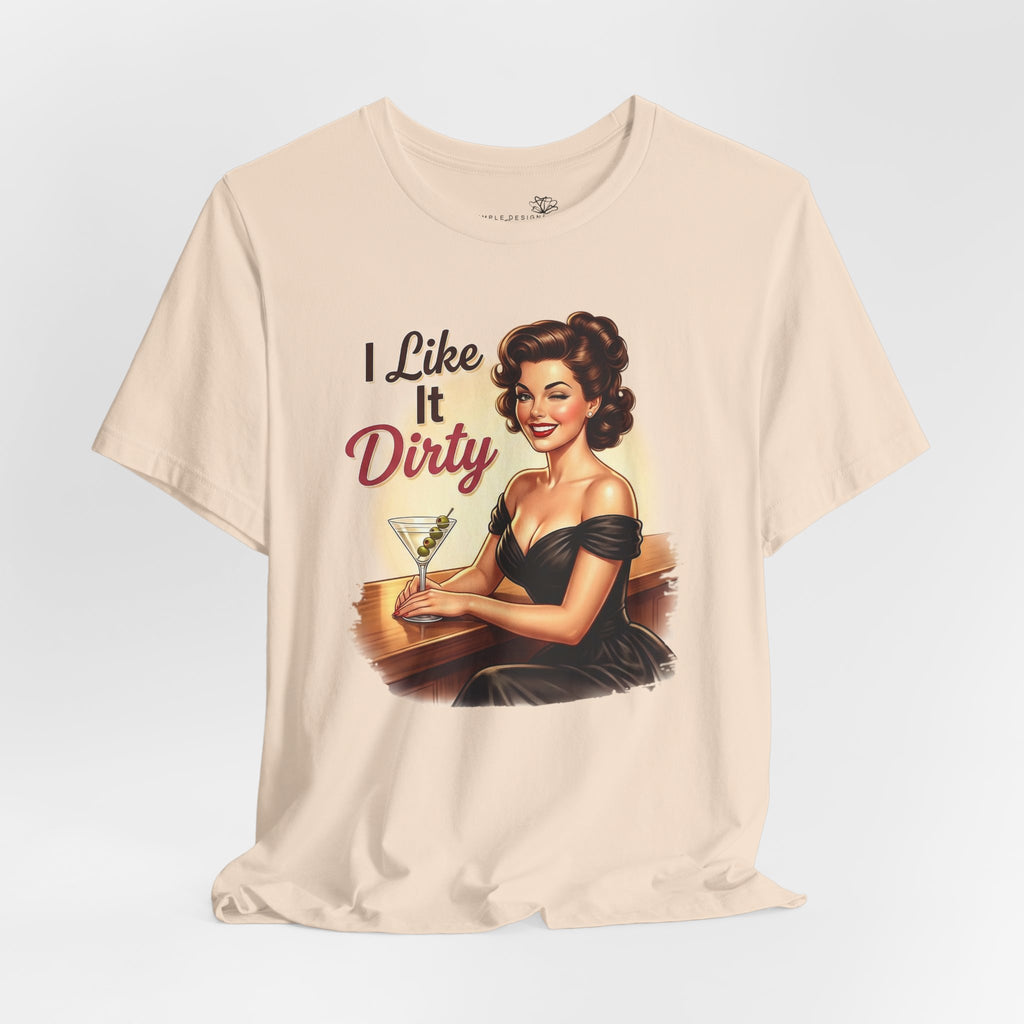 I Like It Dirty — Retro Martini Women's Graphic T-Shirt