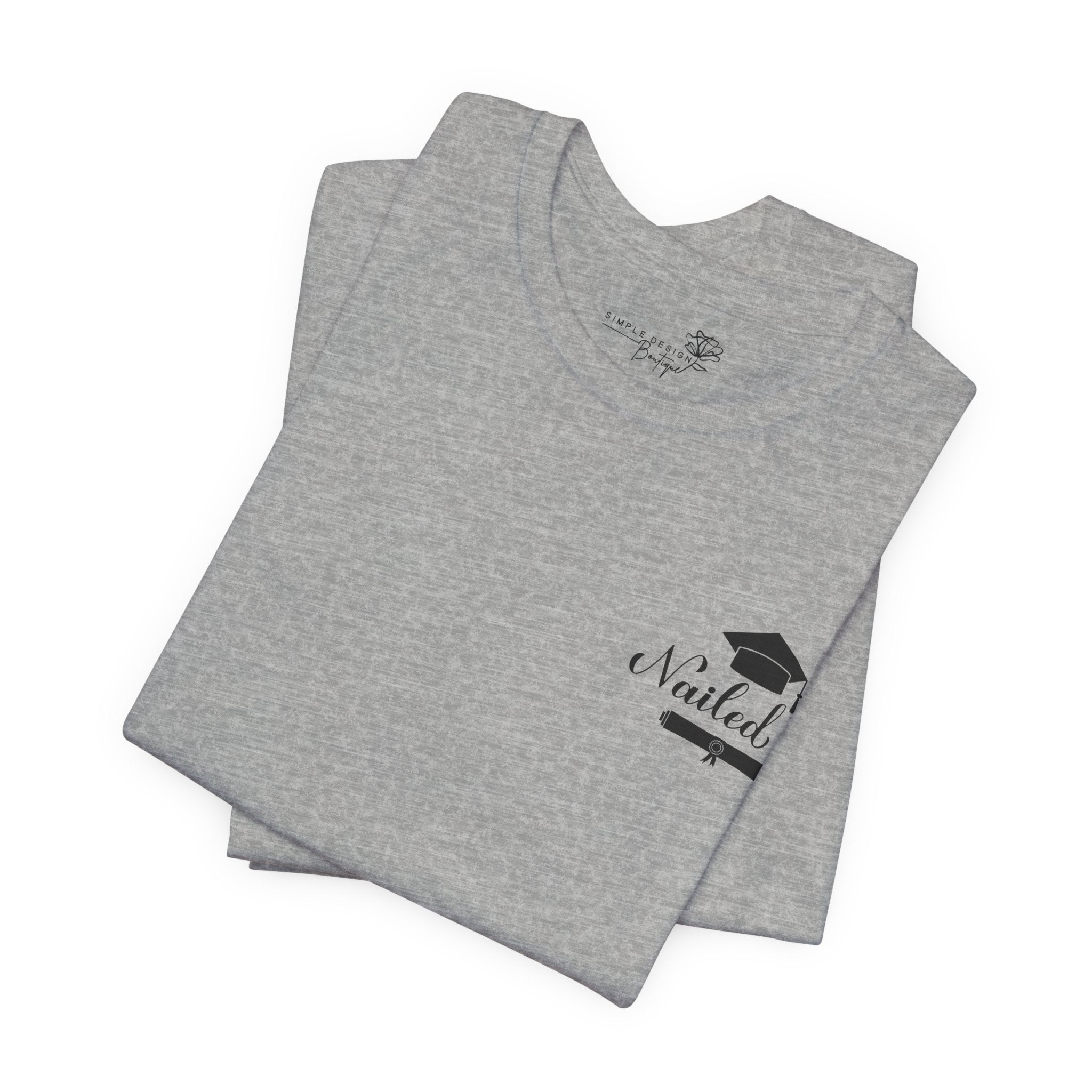 Nailed It — Class of 2026 FRONT & BACK Graduation T-Shirt