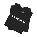 WTF AMERICA