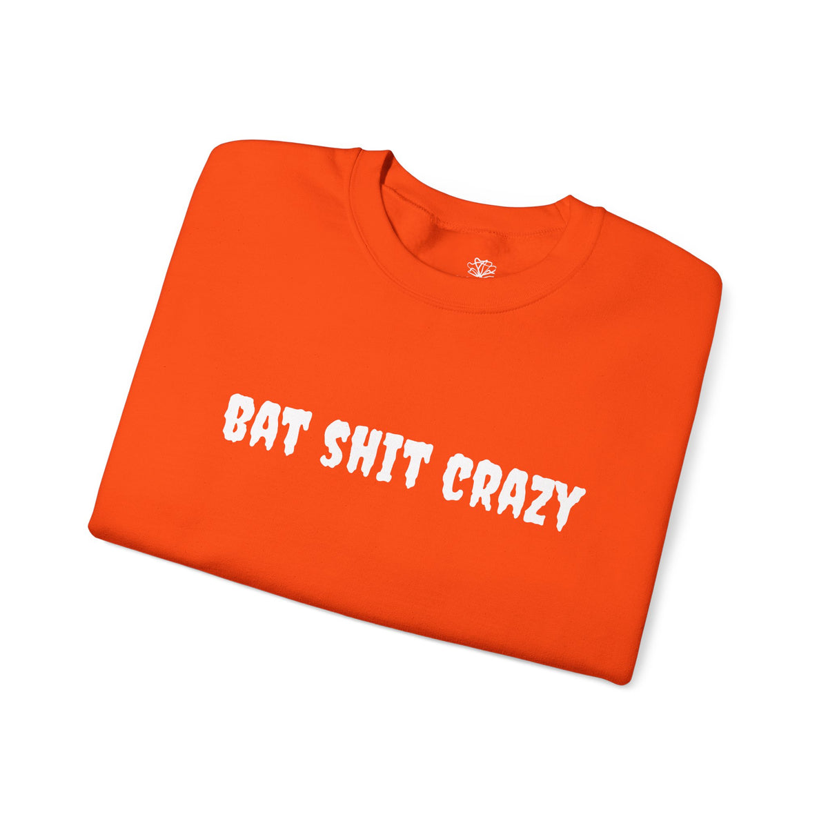Bat Shit Crazy Text - Cozy Pullover Sweatshirt