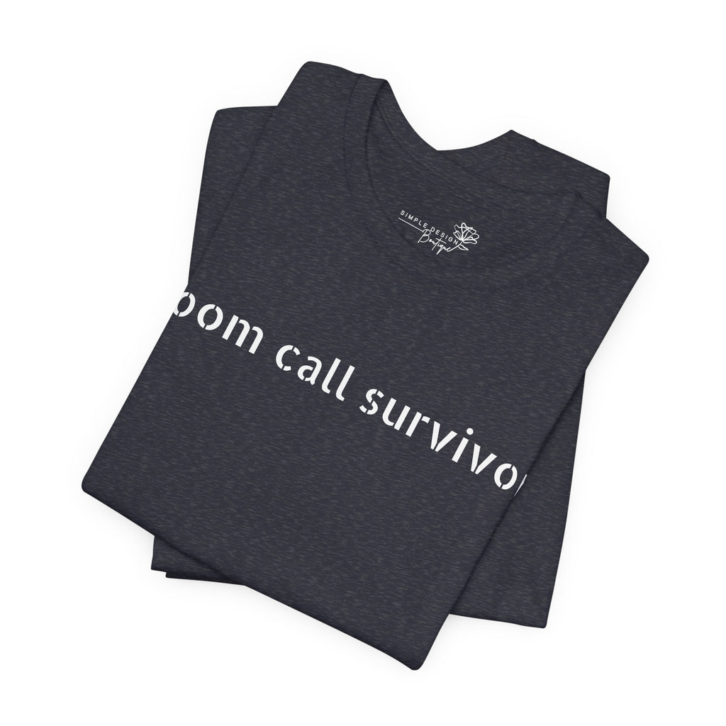 Zoom Call Survivor Funny Work From Home T-Shirt