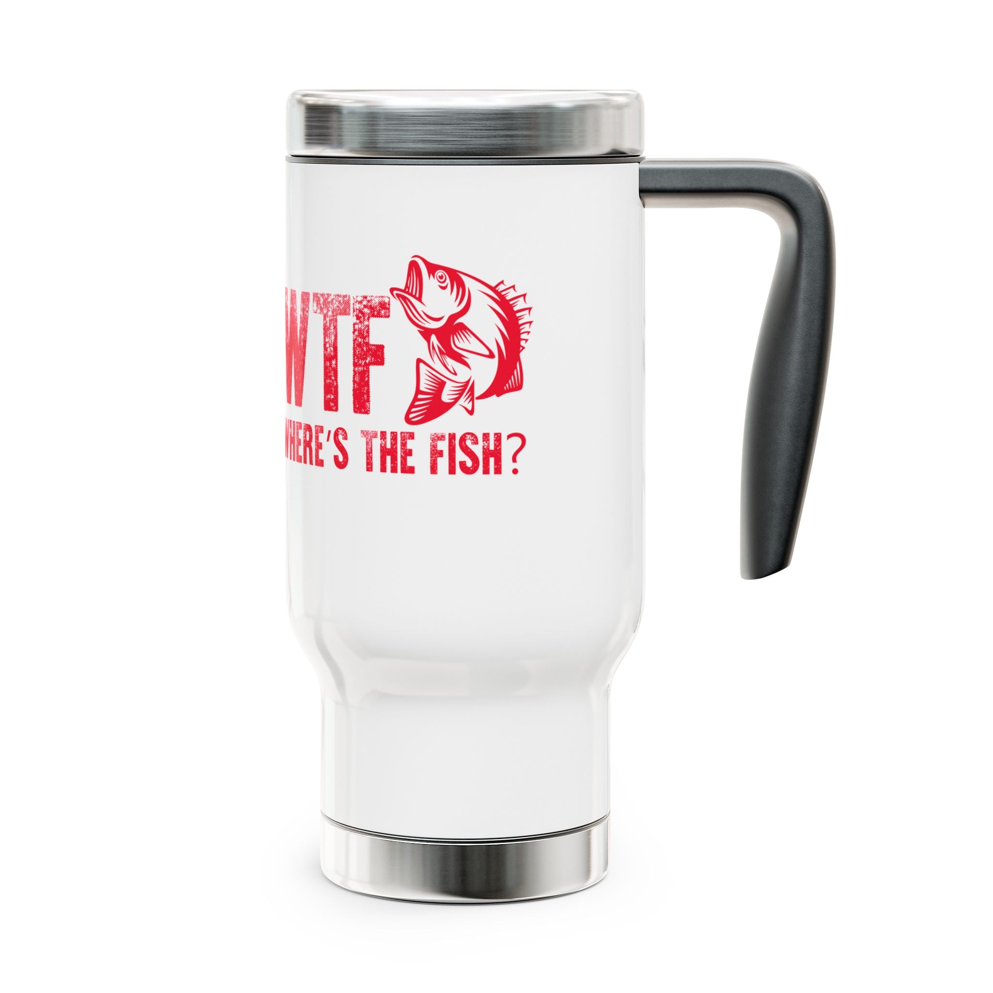 WTF Where’s the Fish — 14oz Stainless Steel Travel Mug with Handle