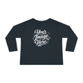 Toddler Long Sleeve Tee — Custom Image & Optional Text