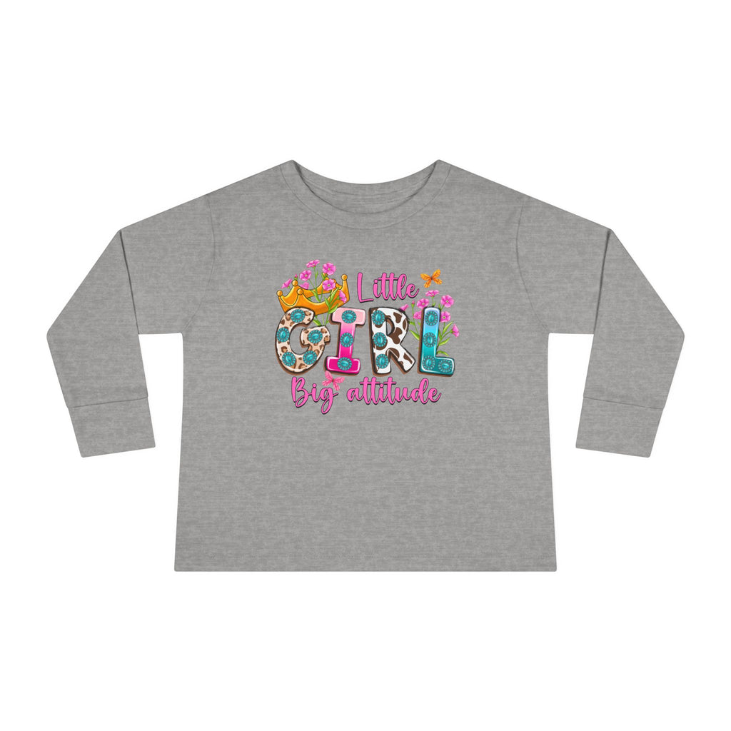 Little Girl Big Attitude — Funny Toddler Girl Long Sleeve Tee