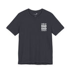 I’m Not the Step Dad, I’m the Dad That Stepped Up — Father’s Day T-Shirt