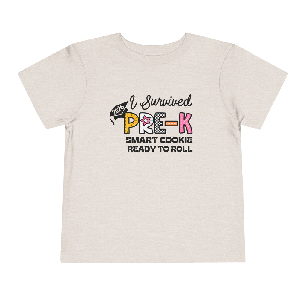 One Smart Cookie, Ready to Roll — I Survived Pre-K Girls Toddler T-Shirt