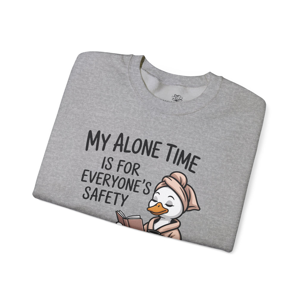 My Alone Time Is For Everyone's Safety Duck Sweatshirt — Funny Gift for Her