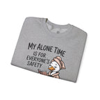 My Alone Time Is For Everyone's Safety Duck Sweatshirt — Funny Gift for Her