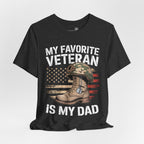 My Favorite Veteran Is My Dad — Men's & Women's Patriotic Graphic Tee