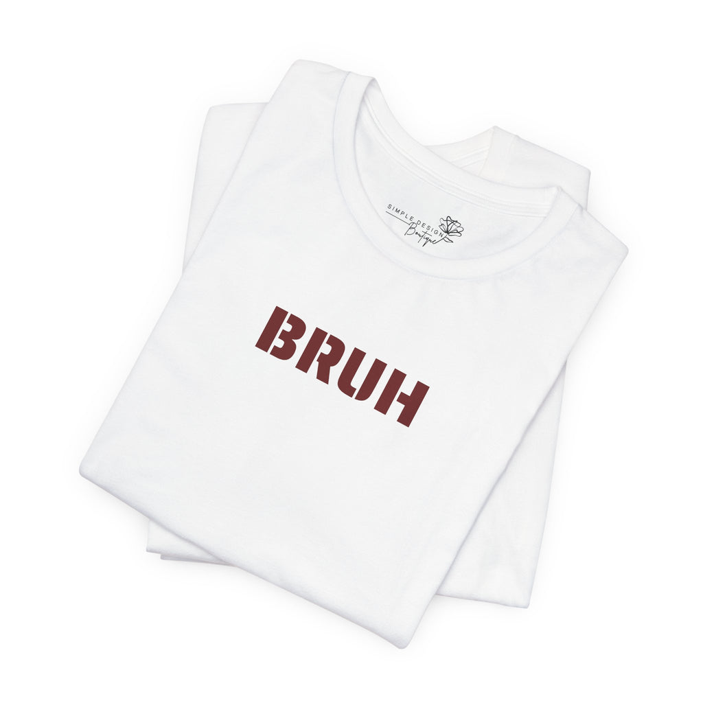 Bruh Graphic Tee — Funny Minimal Text Men’s Shirt | S–3XL
