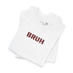 Bruh Graphic Tee — Funny Minimal Text Men’s Shirt | S–3XL