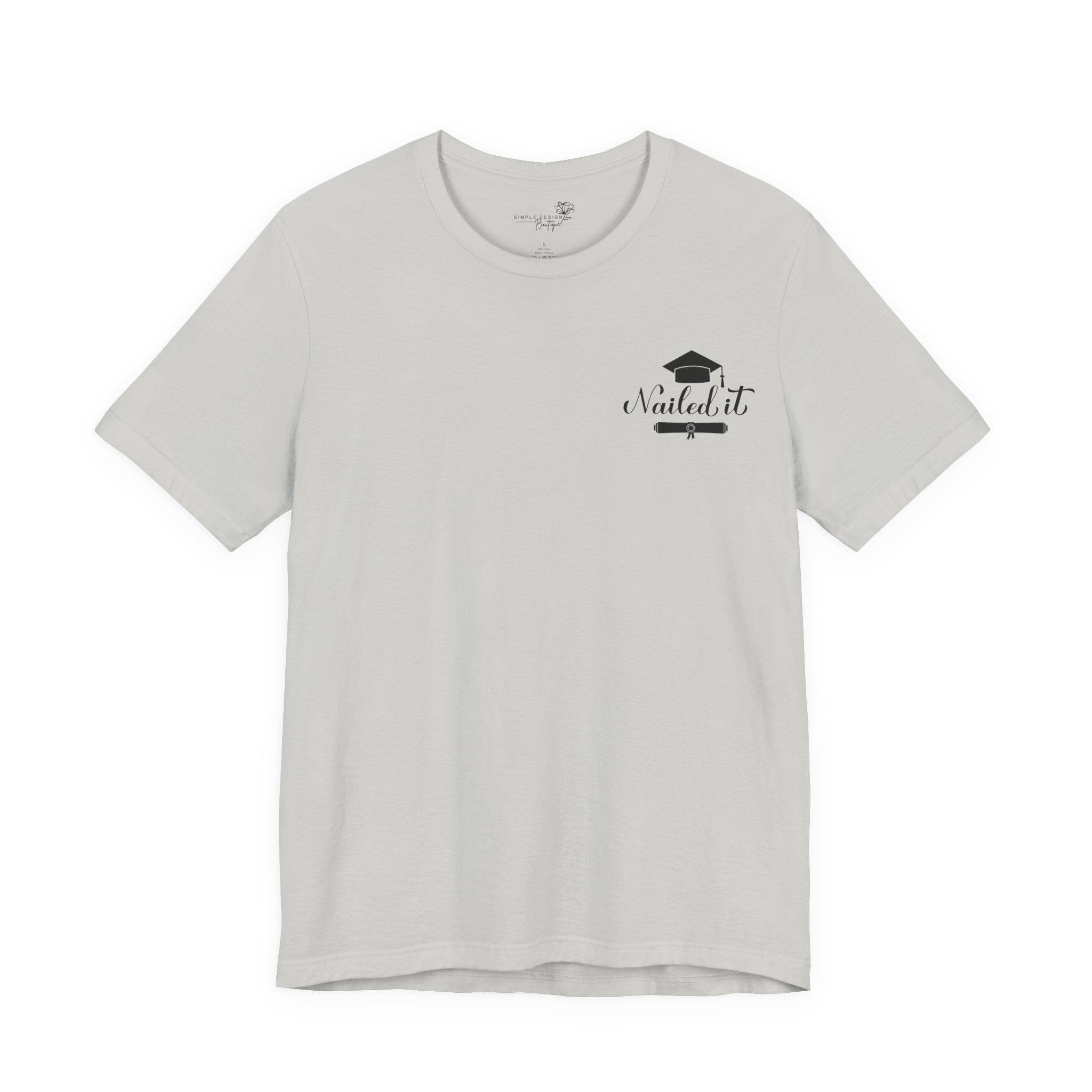 Nailed It — Class of 2026 FRONT & BACK Graduation T-Shirt