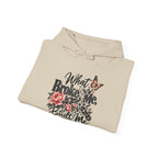 What Broke Me Built Me Graphic  - Cozy Hoodie