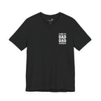 I’m Not the Step Dad, I’m the Dad That Stepped Up — Father’s Day T-Shirt