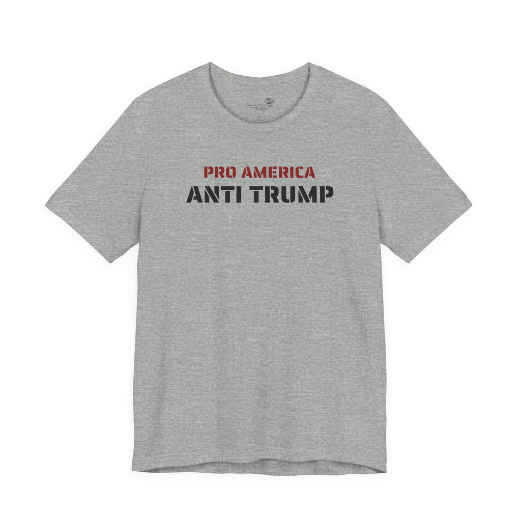 Pro America, Anti Trump — Patriotic Statement T-Shirt | 12 Colors